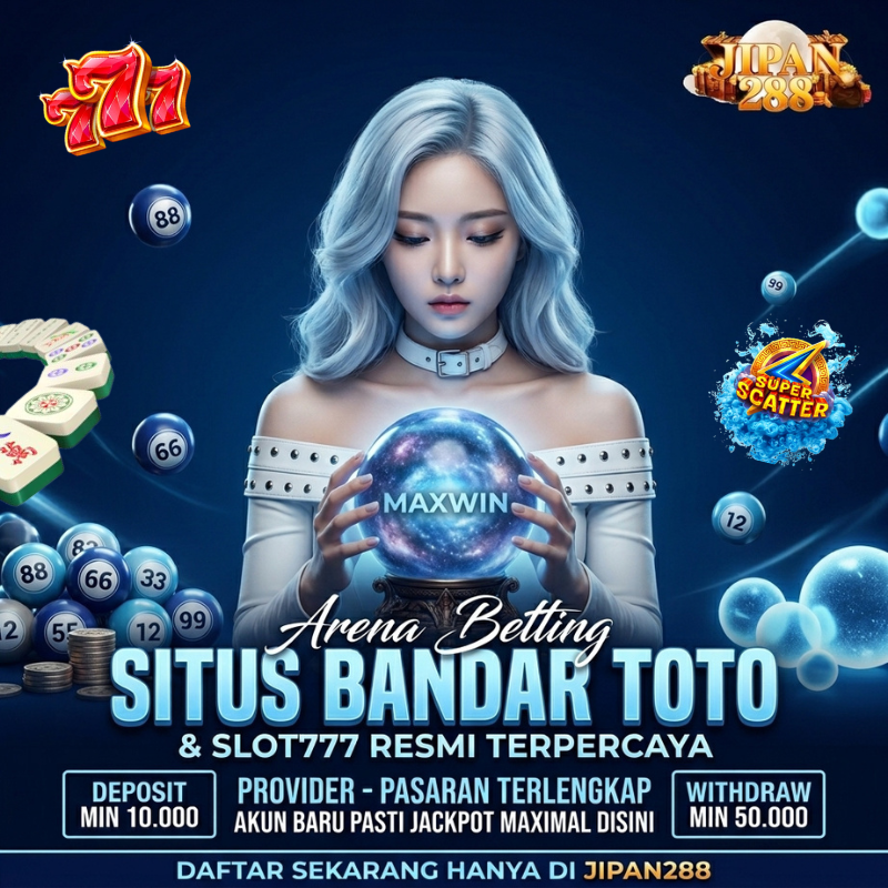 JIPAN288 | Situs Bandar Toto & Slot777 Resmi Terpercaya Maxwin